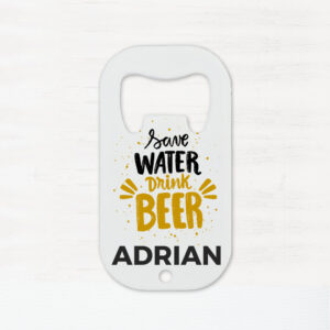 Desfacator personalizat - Save water, drink beer