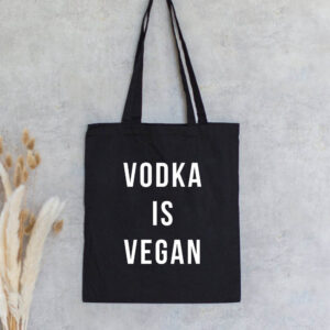 Sacosa personalizata - Vodka is vegan